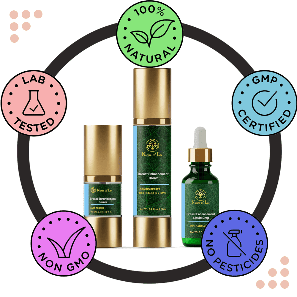 Nature of Life - Breast Enhancement Cream, Breast Enhancement Serum & Breast Enhancement Liquid Drops - Beauty Swiss